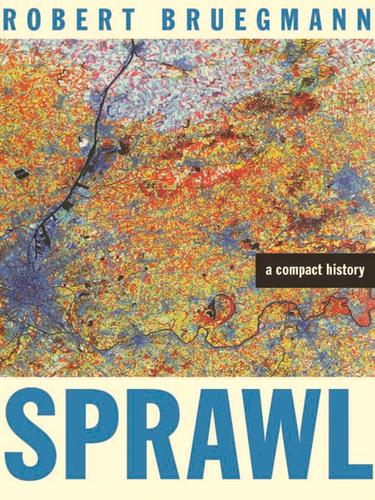 Robert Bruegmann: Sprawl (EBook, 2008, University of Chicago Press)