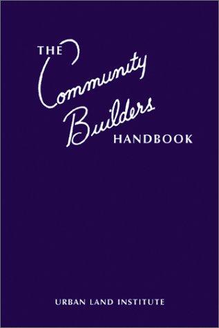 Community Builders Council: The Community Builders Handbook (Hardcover, 2000, Urban Land Institute)