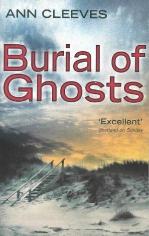 Ann Cleeves: Burial of Ghosts