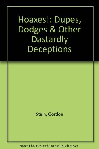 Gordon Stein: Hoaxes! dupes, dodges & other dastardly deceptions (1995, Visible Ink Press)