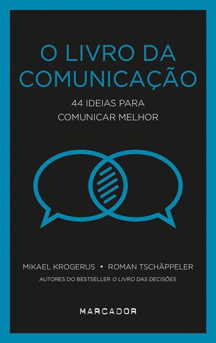 Mikael Krogerus, Roman Tschappeler: O Livro da Comunicação (Hardcover, Portuguese language, Marcador)