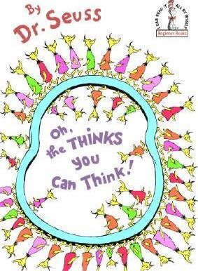 Seuss: Oh, the thinks you can think! (1975, Beginner Books)