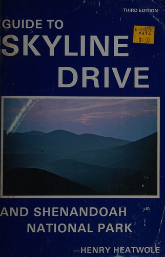 Henry Heatwole: Guide to Skyline Drive and Shenandoah National Park (1985, Shenandoah Natural History Association)