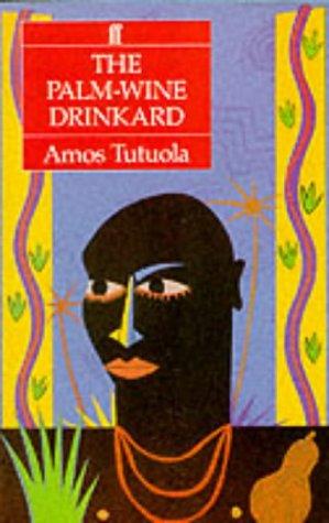 Amos Tutuola: The Palm-wine Drinkard (Paperback, 1977, Faber and Faber)