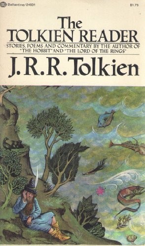 J.R.R. Tolkien: The Tolkien reader (Paperback, 1966, Ballantine Books)