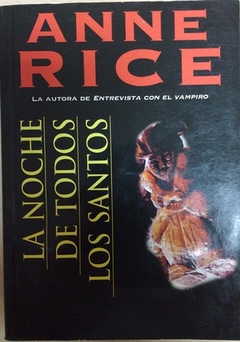 Anne Rice: La noche de todos los santos (Ediciones B, S.A.)