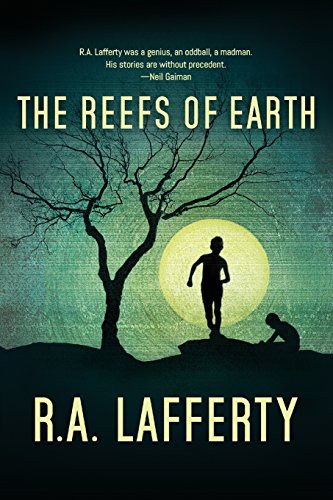 R.A. Lafferty: The Reefs of Earth (Paperback, Locus Press)