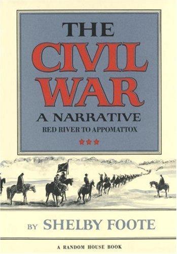 Shelby Foote: The Civil War: A Narrative