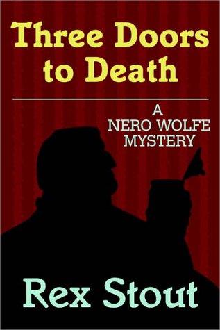 Rex Stout: Three Doors To Death (AudiobookFormat, Books on Tape, Inc.)