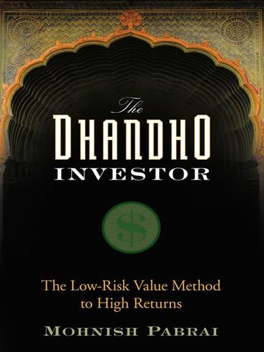 Mohnish Pabrai: The Dhandho Investor (EBook, 2007, John Wiley & Sons, Ltd.)