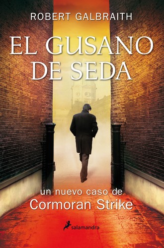 J. K. Rowling, Robert Galbraith: El gusano de seda (2015, Sala,mandra)