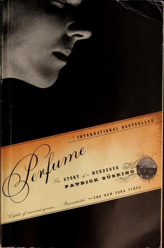 Patrick Süskind: Perfume (2001)