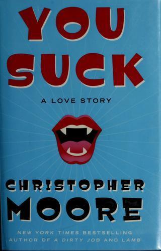 Christopher Moore: You suck (2007)