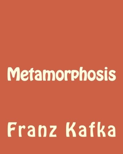 Franz Kafka: Metamorphosis (2011, CreateSpace Independent Publishing Platform)