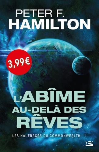 Peter F. Hamilton: Les Naufragés du Commonwealth, tome 1 : L'Abîme au-delà des rêves (French language)