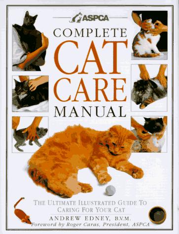 A. T. B. Edney: ASPCA complete cat care manual (1992, Dorling Kindersley)