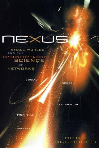 Mark Buchanan: Nexus (2002, W. W. Norton & Company)