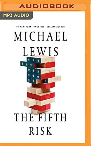 Michael Lewis, Victor Bevine: The Fifth Risk (AudiobookFormat, 2018, Audible Studios on Brilliance Audio, Audible Studios on Brilliance)