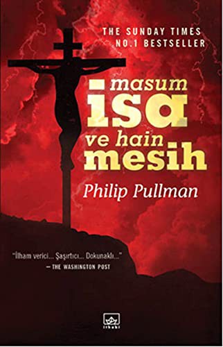 Philip Pullman: Masum Isa ve Hain Mesih (Paperback, Ithaki Yayinlari)