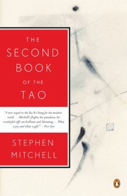 Stephen Mitchell: The Second Book Of The Tao Compiled And Adapted From The Chuangtzu And The Chung Yung With Commentaries (2010, Penguin Books)