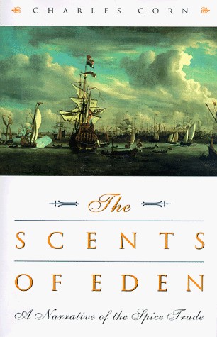 Charles Corn: The scents of Eden (1998, Kodansha International)