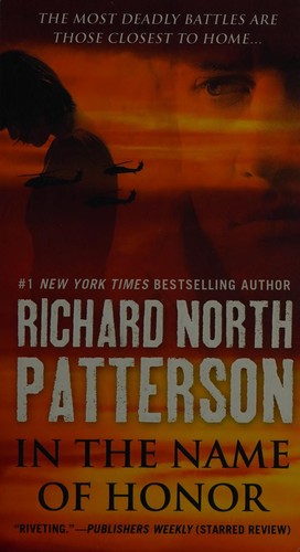 Richard North Patterson: In the name of honor (2010, Henry Holt and Co.)