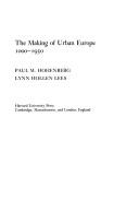 Paul M. Hohenberg: The making of urban Europe, 1000-1950 (1985, Harvard University Press)