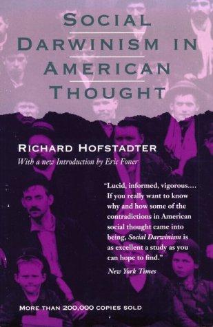 Richard Hofstadter: Social Darwinism in American thought (1992, Beacon Press)