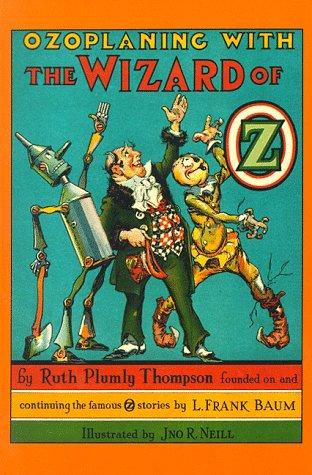 L. Frank Baum, Ruth Plumly Thompson: Ozoplaning With the Wizard of Oz (Paperback, 1996, Books of Wonder)