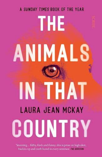 Laura Jean McKay: The Animals in That Country (Paperback, Scribe UK)