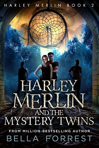 Bella Forrest: Harley Merlin and the Mystery Twins (Paperback, 2018, CreateSpace Independent Publishing Platform)