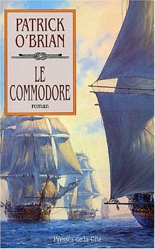 Patrick O'Brian: Le Commodore (Paperback, French language, Presses de la Cité)